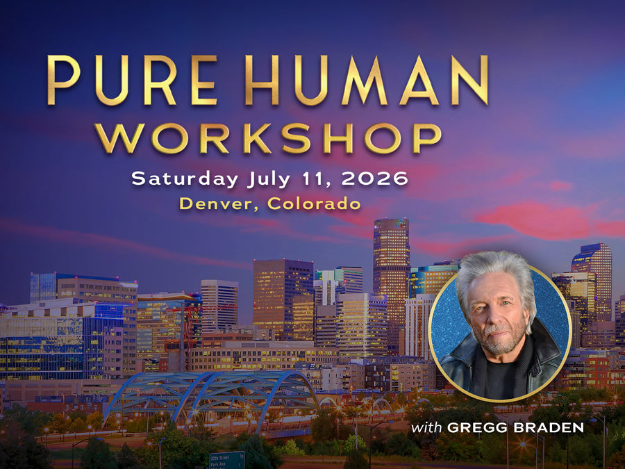 Gregg Braden | Pure Human Workshop - July 2026