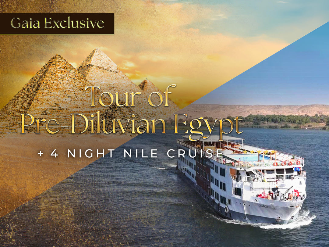 Gaia Private Tour of Pre-diluvian Egypt + Nile Cruise Package